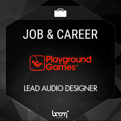 LEAD AUDIO DESIGNER (Playground Games)