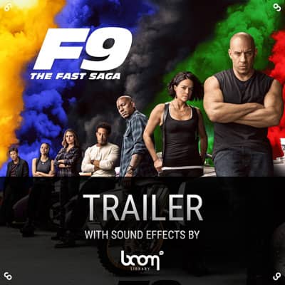 BOOM SFX in “Fast & Furious 9” Official Movie Trailer