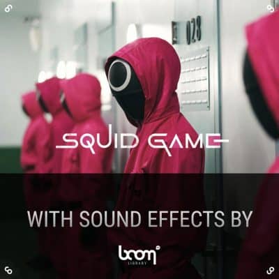 BOOM LIBRARY SOUNDS USED IN SQUID GAME