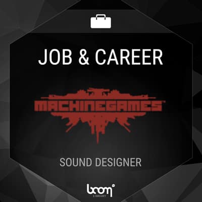 Sound Designer (MachineGames)