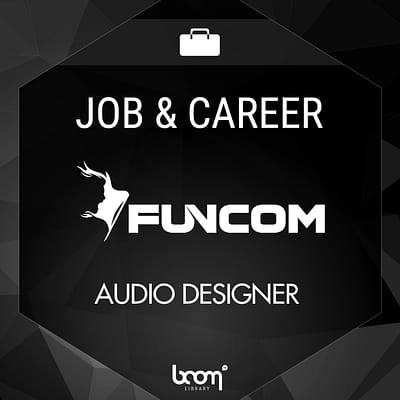audio designer, funcom, boom library, job, career