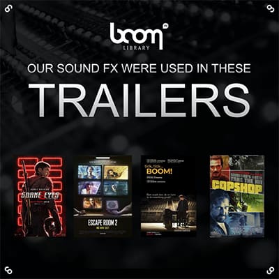 CATCH BOOM LIBRARY SOUNDS IN THESE LATEST TRAILERS