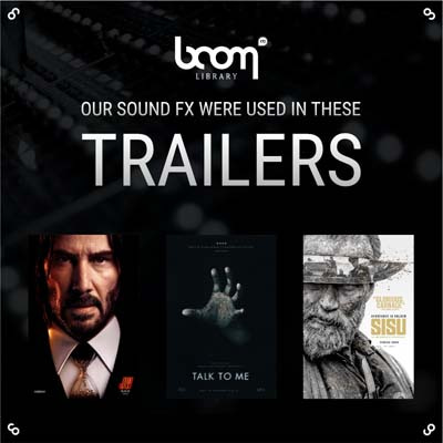 NEW BOOM SOUNDS ON THESE LATEST TRAILERS